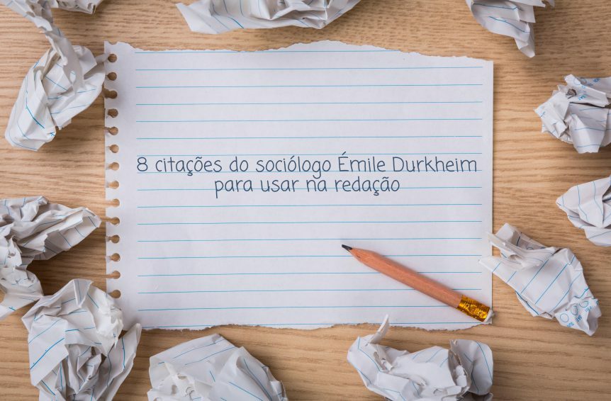 8 Citações Do Sociólogo émile Durkheim Para Usar Na Redação Imaginie