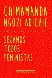 leitura de férias: capa do livro Sejamos todas feministas, Chimamanda Ngozi Adichie