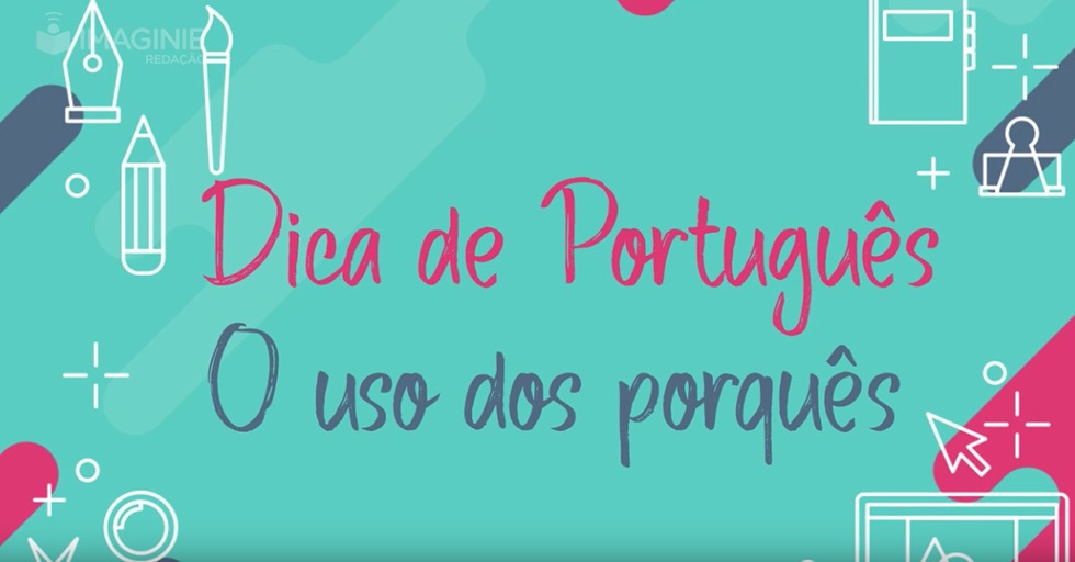 Dica de português O uso dos porquês